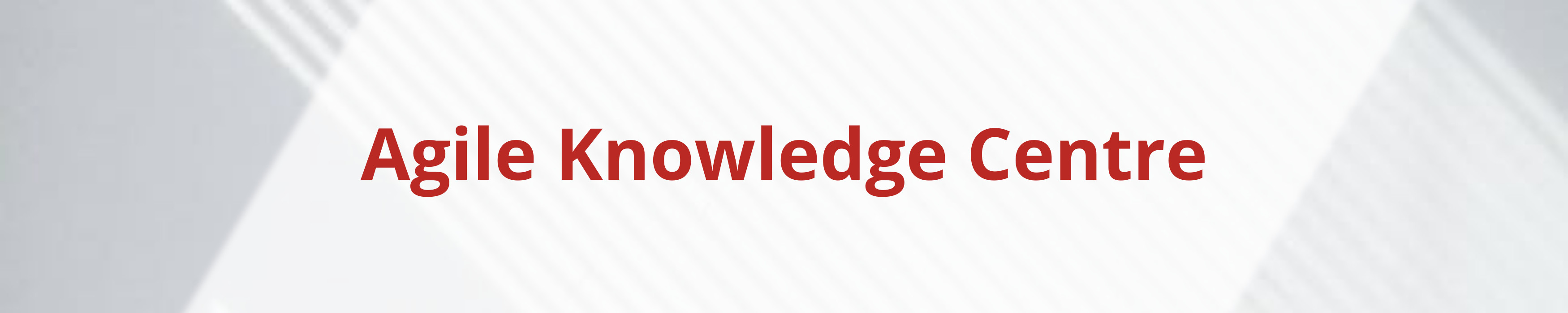 Agile Knowledge Centre1 Agile Knowledge Centre1