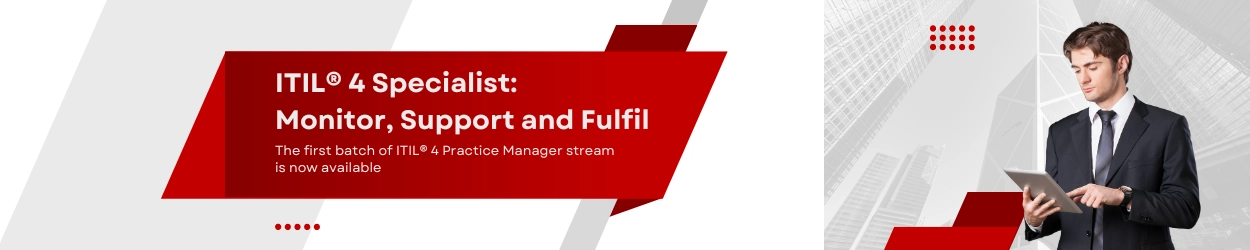 ITIIL® 4 Specialist: Monitor, Support and Fulfil